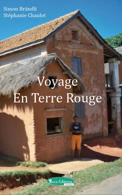 Voyage en terre rouge - Simon Brändli, Stéphanie Chaulot - Yucca Editions