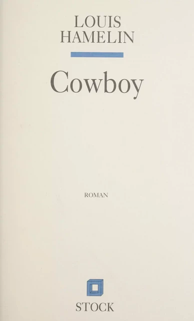 Cowboy - Louis Hamelin - Stock (réédition numérique FeniXX)