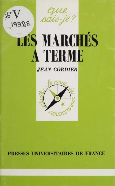 Les Marchés à terme - Jean Cordier - Presses universitaires de France (réédition numérique FeniXX)