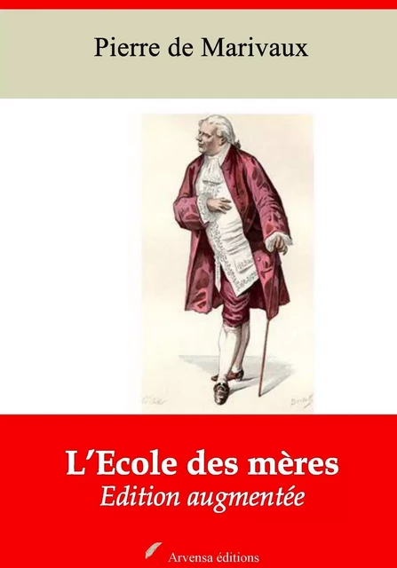 L’École des mères – suivi d'annexes - Pierre de Marivaux - Arvensa Editions