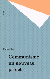 Communisme : un nouveau projet