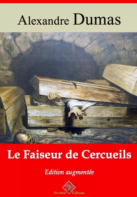 Le Faiseur de cercueils – suivi d'annexes - Alexandre Dumas - Arvensa Editions