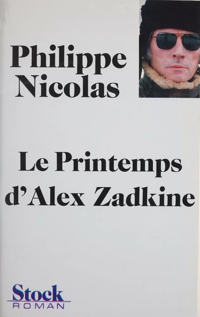 Le Printemps d'Alex Zadkine - Philippe Nicolas - Stock (réédition numérique FeniXX)