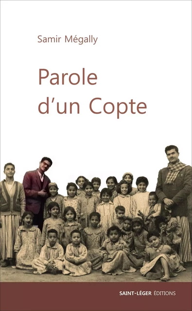 Parole d’un copte - Samir Mégally - Saint-Léger Editions