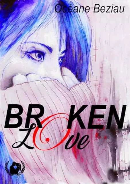 Broken Love - Océane Beziau - Art en Mots Éditions