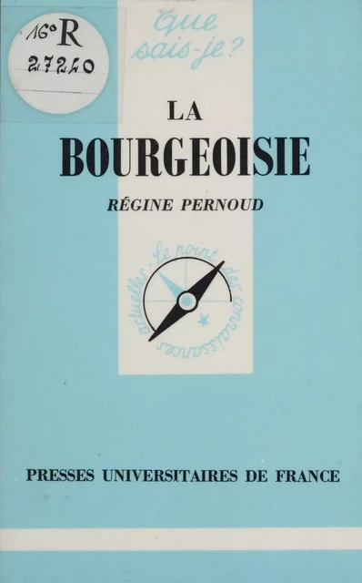 La Bourgeoisie - Régine Pernoud - Presses universitaires de France (réédition numérique FeniXX)