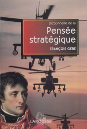 Dictionnaire de la pensée stratégique