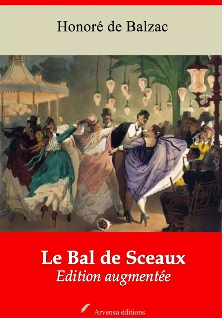 Le Bal de Sceaux – suivi d'annexes - Honoré de Balzac - Arvensa Editions