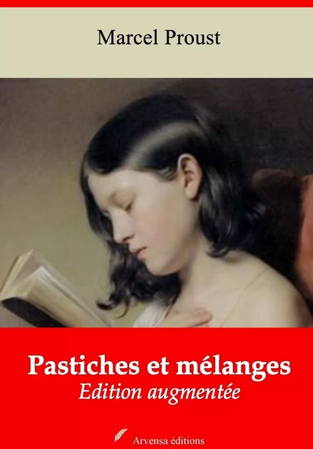 Pastiches et mélanges – suivi d'annexes - Marcel Proust - Arvensa Editions