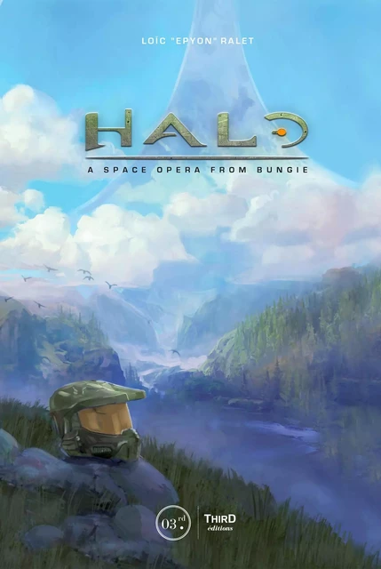 Halo: A Space Opera from Bungie - Loïc Ralet - Third Editions