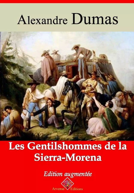 Les Gentilshommes de la Sierra-Morena – suivi d'annexes - Alexandre Dumas - Arvensa Editions