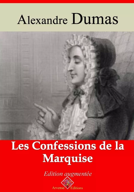 Les Confessions de la marquise – suivi d'annexes - Alexandre Dumas - Arvensa Editions