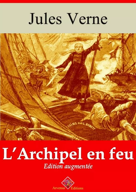 L’Archipel en feu – suivi d'annexes - Jules Verne - Arvensa Editions