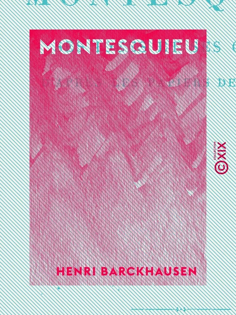 Montesquieu - Henri Barckhausen - Collection XIX