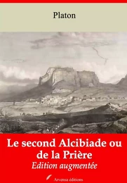 Le Second Alcibiade ou de la Prière – suivi d'annexes