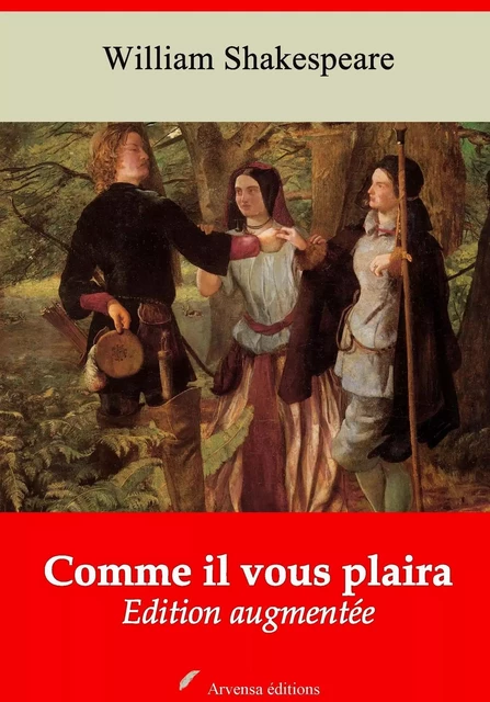 Comme il vous plaira – suivi d'annexes - William Shakespeare - Arvensa Editions