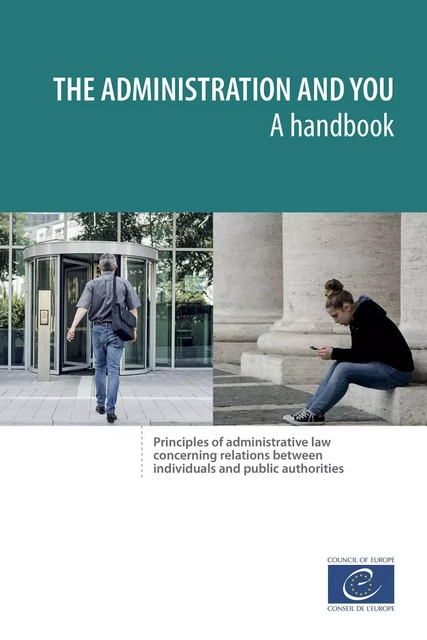 The administration and you – A handbook -  - Council of Europe