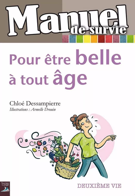 Pour être belle à tout âge - Chloé Dessampierre - Tournez la page