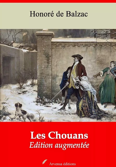 Les Chouans – suivi d'annexes - Honoré de Balzac - Arvensa Editions