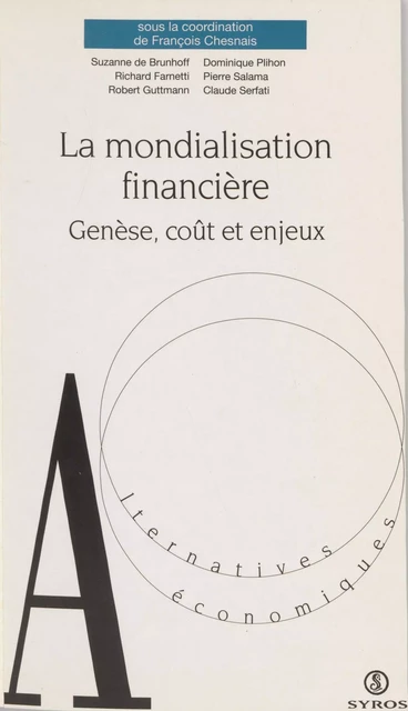 La mondialisation financière - Suzanne de Brunhoff, Richard Farnetti - La Découverte (réédition numérique FeniXX)