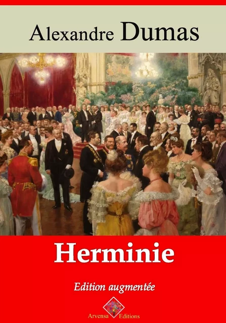 Herminie – suivi d'annexes - Alexandre Dumas - Arvensa Editions