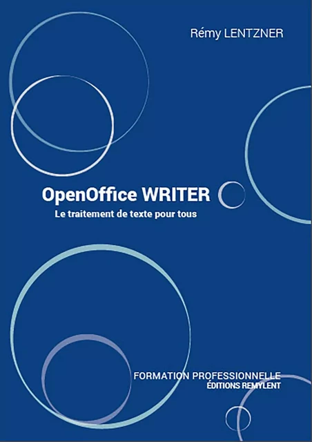 OpenOffice WRITER - Rémy Lentzner - Remylent