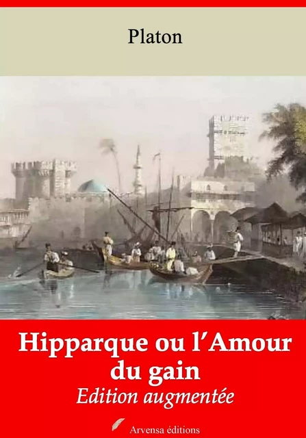 Hipparque ou l’Amour du gain – suivi d'annexes - Platon Platon - Arvensa Editions