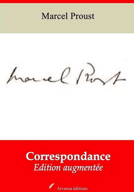 Correspondance – suivi d'annexes - Marcel Proust - Arvensa Editions