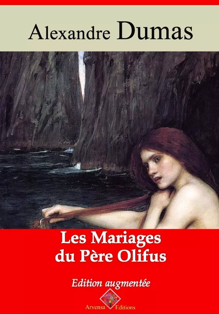 Les Mariages du père Olifus – suivi d'annexes - Alexandre Dumas - Arvensa Editions