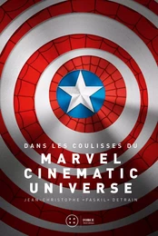 Dans les coulisses du Marvel Cinematic Universe