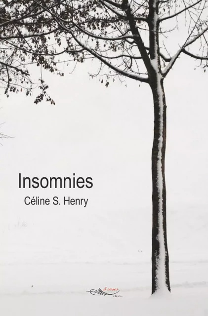 Insomnies - Céline S. Henry - 5 sens éditions