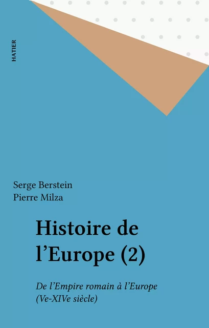 Histoire de l'Europe (2) - Serge Berstein, Pierre Milza - Hatier (réédition numérique FeniXX)