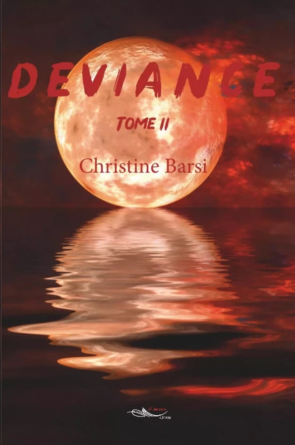 Déviance - Tome 2 - Christine Barsi - 5 sens éditions