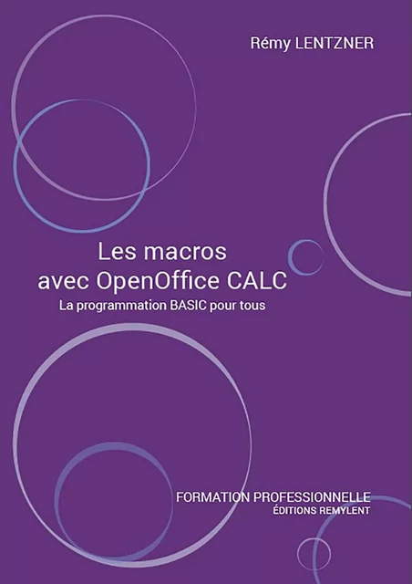 Les macros avec OpenOffice CALC - Rémy Lentzner - Remylent