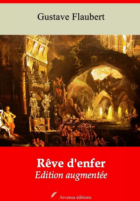 Rêve d'enfer – suivi d'annexes - Gustave Flaubert - Arvensa Editions