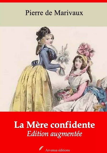 La Mère confidente – suivi d'annexes - Pierre de Marivaux - Arvensa Editions