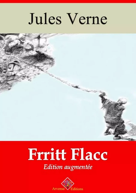 Frritt Flacc – suivi d'annexes - Jules Verne - Arvensa Editions