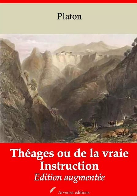 Théages ou de la vraie Instruction – suivi d'annexes - Platon Platon - Arvensa Editions