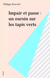 Impair et passe : un oursin sur les tapis verts