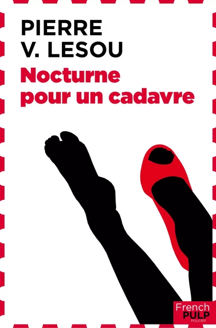 Nocturne pour un cadavre - Pierre V. Lesou - French Pulp éditions