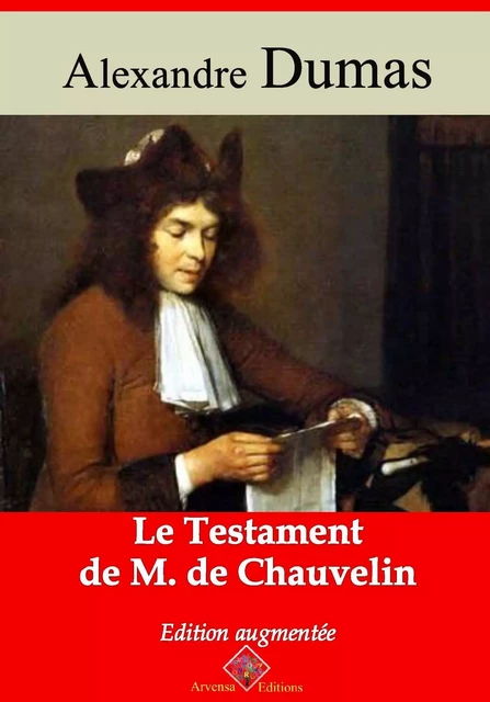 Le Testament de M. de Chauvelin – suivi d'annexes - Alexandre Dumas - Arvensa Editions