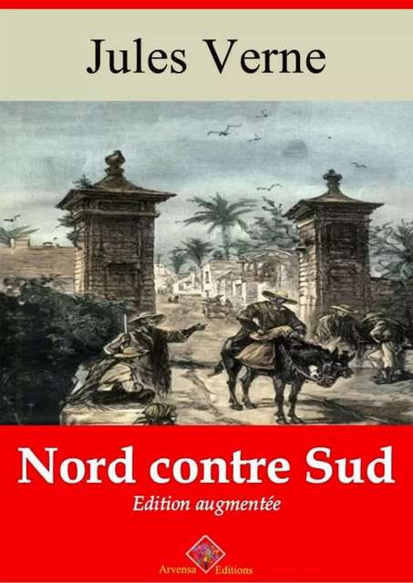 Nord contre Sud – suivi d'annexes - Jules Verne - Arvensa Editions