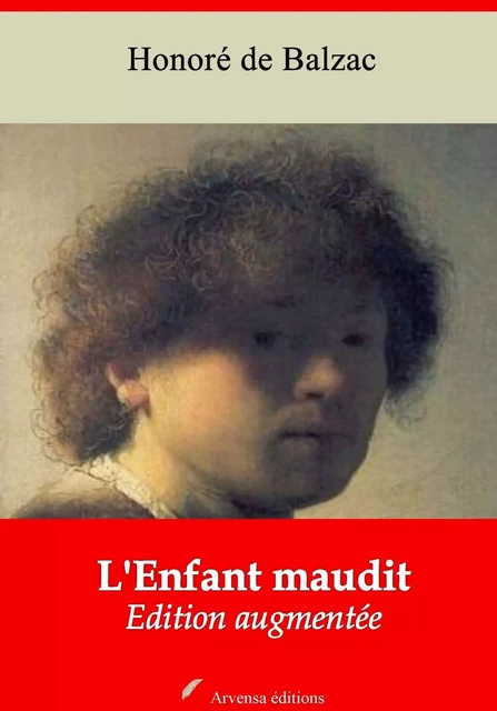 L'Enfant maudit – suivi d'annexes - Honoré de Balzac - Arvensa Editions