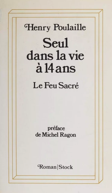 Seul dans la vie à quatorze ans (1) - Henry Poulaille - Stock (réédition numérique FeniXX)