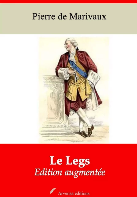 Le Legs – suivi d'annexes - Pierre de Marivaux - Arvensa Editions