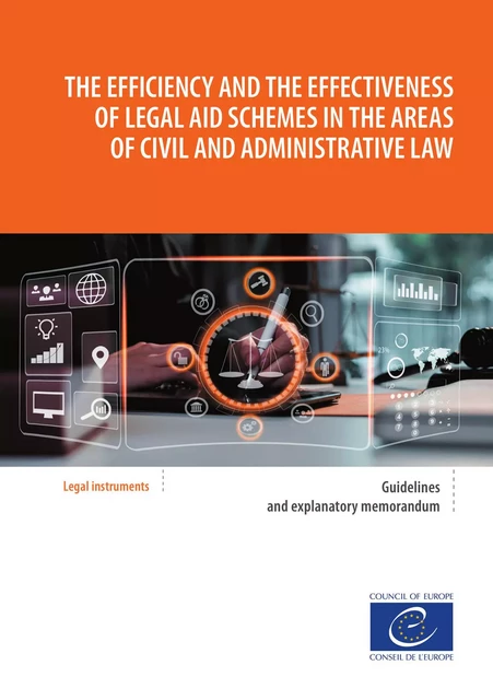 The efficiency and the effectiveness of legal aid schemes in the areas of civil and administrative law - Council of Europe - Council of Europe