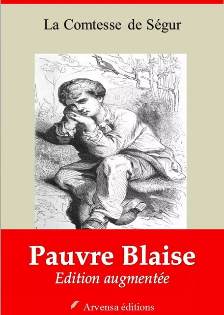 Pauvre Blaise – suivi d'annexes - la Comtesse de Ségur - Arvensa Editions