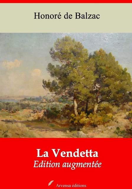 La Vendetta – suivi d'annexes - Honoré de Balzac - Arvensa Editions