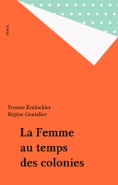 La Femme au temps des colonies