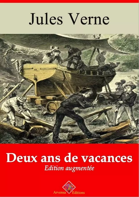 Deux ans de vacances – suivi d'annexes - Jules Verne - Arvensa Editions